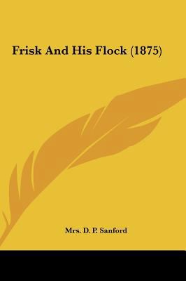 Frisk and His Flock (1875) 1162213191 Book Cover