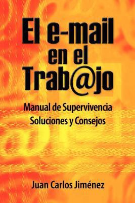 El Email En El Trabajo: Manual de Supervivencia... [Spanish] 9801230711 Book Cover