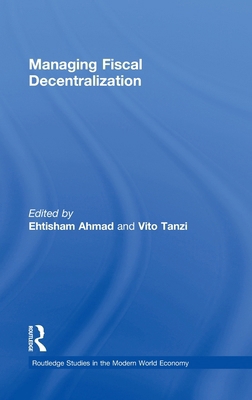 Managing Fiscal Decentralization 0415277388 Book Cover