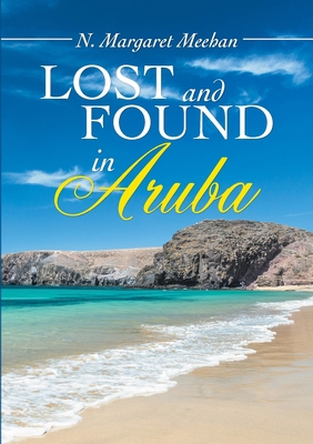 Lost and found in Aruba 1716714028 Book Cover