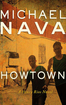 Howtown: A Henry Rios Novel 1713578409 Book Cover