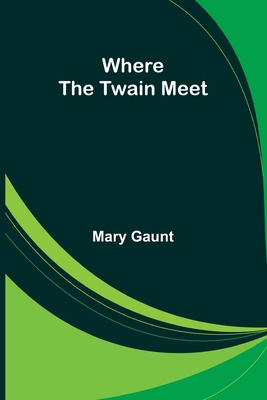 Where the Twain Meet 9367246544 Book Cover