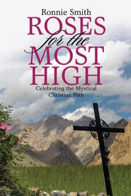Roses for the Most High 1512774596 Book Cover