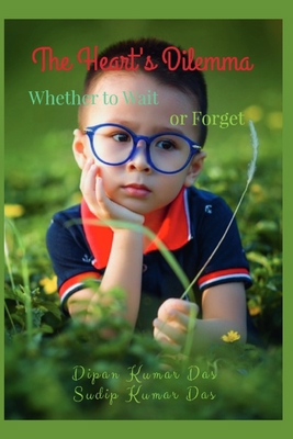 The Heart's Dilemma: Whether to Wait or Forget B0CLYNZL36 Book Cover