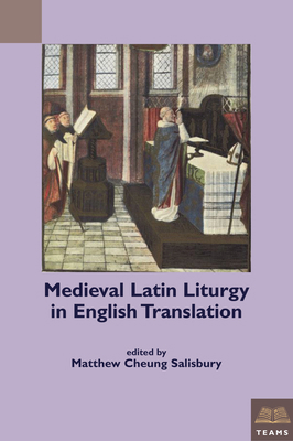 Medieval Latin Liturgy in English Translation 1580443001 Book Cover