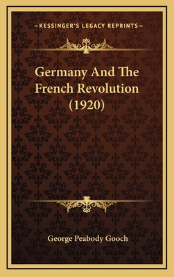 Germany And The French Revolution (1920) 1166675378 Book Cover