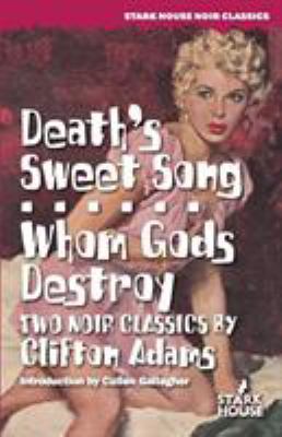 Death's Sweet Song / Whom Gods Destroy 1933586648 Book Cover