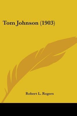 Tom Johnson (1903) 0548689903 Book Cover