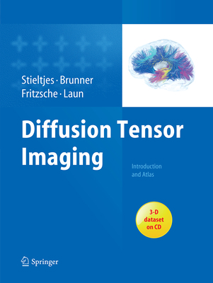 Diffusion Tensor Imaging: Introduction and Atlas 3662505630 Book Cover