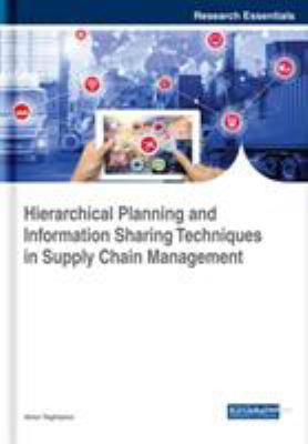 Hierarchical Planning and Information Sharing T... 1522572996 Book Cover