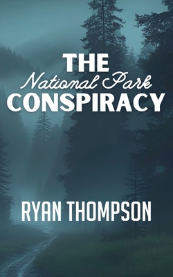 The National Park Conspiracy B0FL64RGJB Book Cover