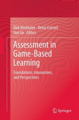 Assessment in Game-Based Learning: Foundations,... 1461435455 Book Cover
