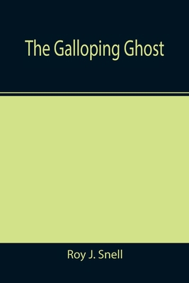 The Galloping Ghost 935539117X Book Cover