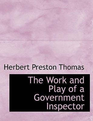 The Work and Play of a Government Inspector 1140066102 Book Cover