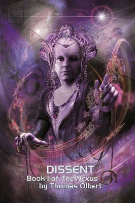 Dissent: Book I of The Nexus 1942342896 Book Cover