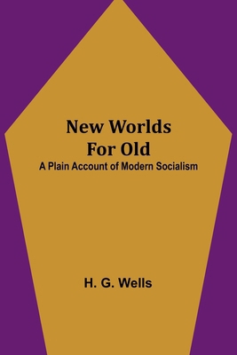 New Worlds For Old: A Plain Account of Modern S... 9356784957 Book Cover