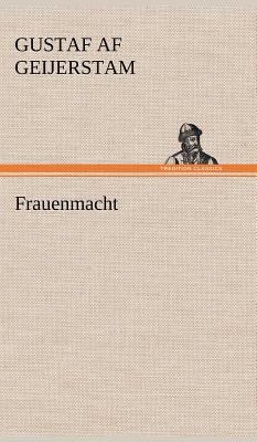 Frauenmacht [German] 3847249584 Book Cover