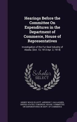 Hearings Before the Committee on Expenditures i... 1341495493 Book Cover