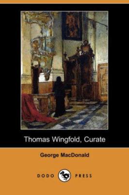 Thomas Wingfold, Curate (Dodo Press) 1406530263 Book Cover
