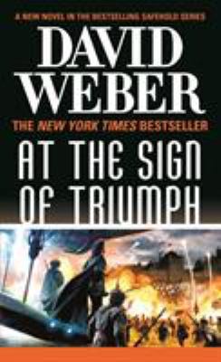 At the Sign of Triumph: A Novel in the Safehold... 0765364638 Book Cover