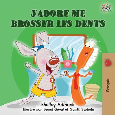 J'adore me brosser les dents: I Love to Brush M... [French] 152591166X Book Cover