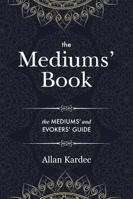 The Mediums' Book: containing Special Teachings... 1788944623 Book Cover