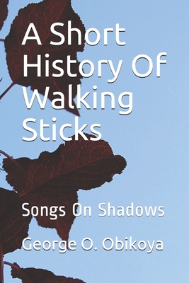 A Short History Of Walking Sticks: Songs On Sha... B08VBH5MPH Book Cover