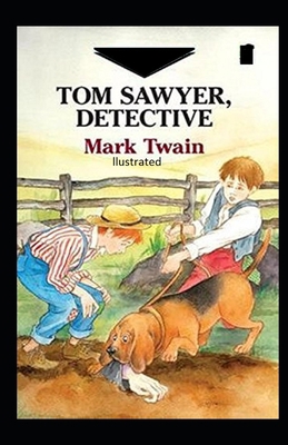 Tom Sawyer, Detective Illustrated B08K41XSSV Book Cover