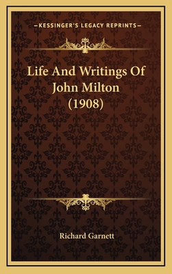 Life and Writings of John Milton (1908) 1164291882 Book Cover