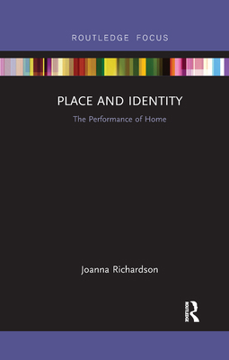 Place and Identity: The Performance of Home 1032178574 Book Cover