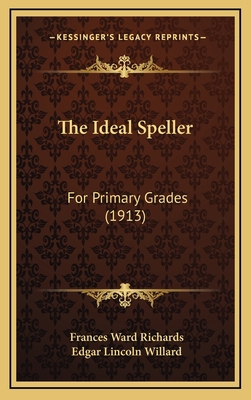 The Ideal Speller: For Primary Grades (1913) 1165170477 Book Cover
