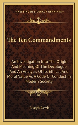 The Ten Commandments: An Investigation Into The... 1164515713 Book Cover