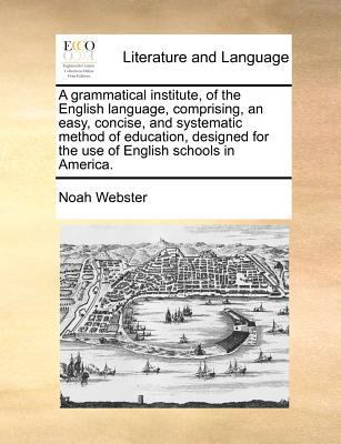 A Grammatical Institute, of the English Languag... 1170781039 Book Cover