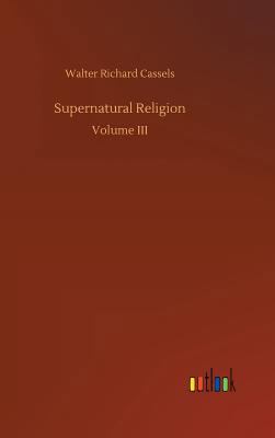 Supernatural Religion 3734036550 Book Cover