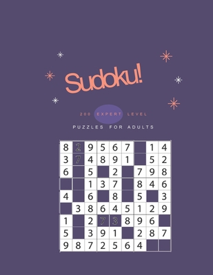 Sudoku! 200 Expert Level Puzzles for Adults: Th... B08M255TQD Book Cover