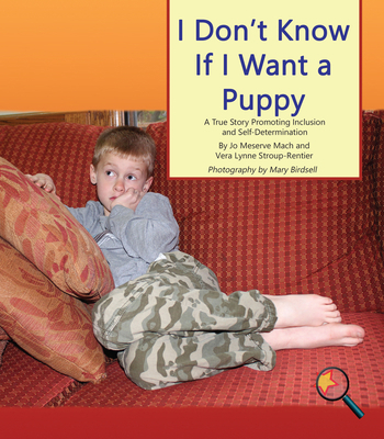 I Don't Know If I Want a Puppy: A True Story Pr... 1612542565 Book Cover