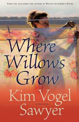 Where Willows Grow [Large Print] 0764203347 Book Cover