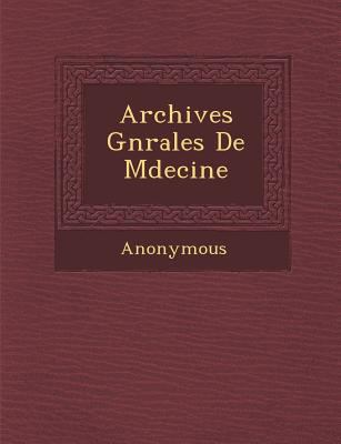 Archives G N Rales de M Decine [French] 1286920248 Book Cover