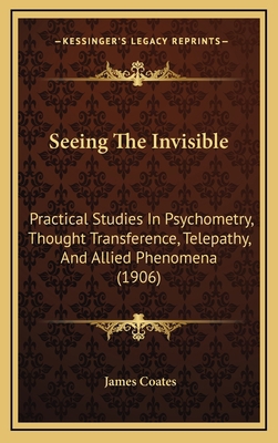 Seeing the Invisible: Practical Studies in Psyc... 1165030799 Book Cover