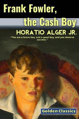 Frank Fowler, the Cash Boy 1542359163 Book Cover