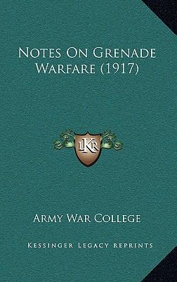 Notes On Grenade Warfare (1917) 1168830052 Book Cover
