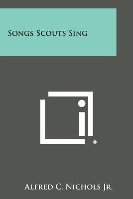 Songs Scouts Sing 1494015935 Book Cover