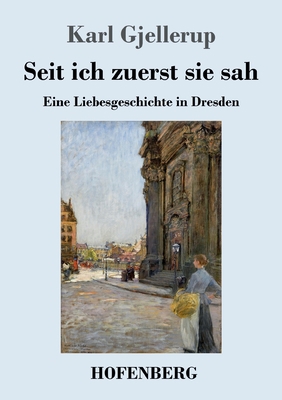 Seit ich zuerst sie sah: Eine Liebesgeschichte ... [German] 3743732319 Book Cover