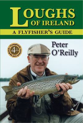 Loughs of Ireland: A Flyfisher's Guide 1873674724 Book Cover