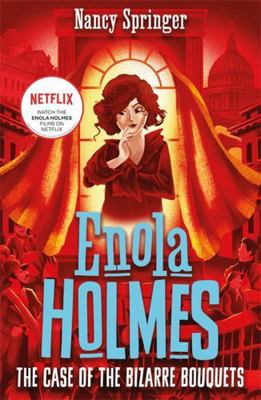 Enola Holmes 3: The Case of the Bizarre Bouquets 1471410781 Book Cover