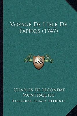 Voyage de L'Isle de Paphos (1747) [French] 1167171373 Book Cover