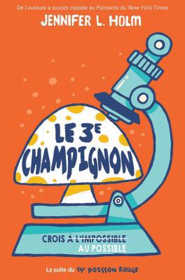 Le 3e Champignon [French] 1443174130 Book Cover