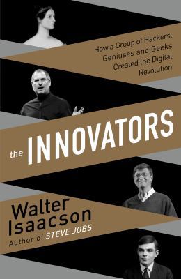 The Innovators How a Group of Inventors, Hacker... [Large Print] 1410474976 Book Cover