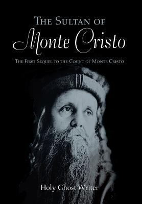 The Sultan of Monte Cristo: The First Sequel to... 1477130209 Book Cover