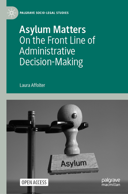 Asylum Matters: On the Front Line of Administra... 3030615111 Book Cover